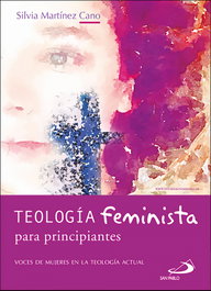 Teología feminista para principiantes, Silvia Martínez Cano - SAN PABLO EDITORIAL