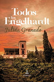 Todos los Engelhardt, Julian Granado - PABILO EDITORIAL