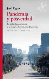 Pandemia y posverdad, Jordi Pigem - FRAGMENTA