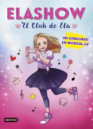 Club de Ela, un (Elashow) (Youtubers Infantiles), Elaia Martínez - DESTINO INFANTIL