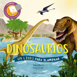 ASTRONAVE Dinosaurios. Un libro para iluminar
