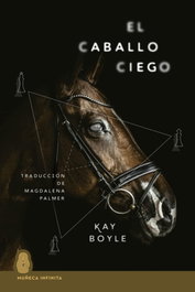 MUÑECA INFINITA, El caballo ciego, Kay Boyle - MUÑECA INFINITA
