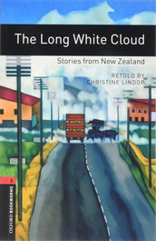 OXFORD UNIVERSITY PRESS Long White Cloud, Bookworms Library World Stories 3