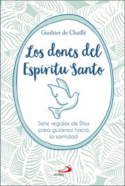 Los dones del Espíritu Santo, Gaultier de Chaille - San Pablo Editorial