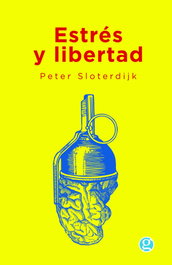 Estrés y libertad, Peter Sloterdijk - GODOT
