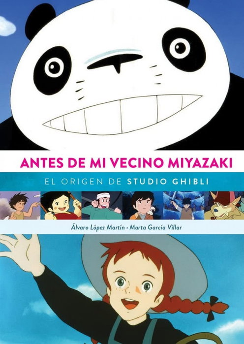Antes de mi vecino Miyazaki. El origen de Studio Ghibli, Alvaro Lopez Martin - Diabolo Ediciones, S.L.