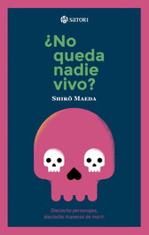 ¿No queda nadie vivo?, Shiro Maeda - Satori Ediciones