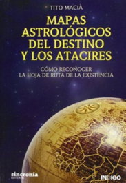 SINCRONIA, MAPAS ASTROLÓGICOS DEL DESTINO Y LOS ATACIRES - Tito Macià