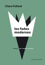 CLUB EDITOR, Les Fades Modernes - CLUB EDITOR