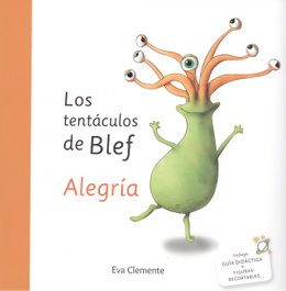 EMONAUTAS, LOS TENTÁCULOS DE BLEF. ALEGRÍA - BLEF