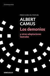 Los demonios y otras adaptaciones teatrales, Albert Camus - DEBOLSILLO