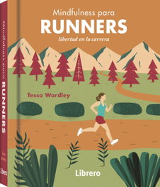 ILUSBOOKS Mindfulness para runners, Tessa Wardley - ILUSBOOKS