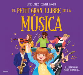 El petit gran llibre de la música, Jose López - LA GALERA
