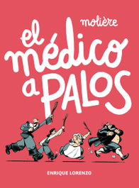 El médico a palos, Molière - SM