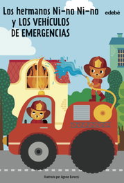 EDEBE, Los hermanos Ni-no Ni-no y los vehículos de emergencias - Daniela Gamba