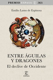 Entre águilas y dragones, Emilio Lamo de Espinosa - ESPASA CALPE
