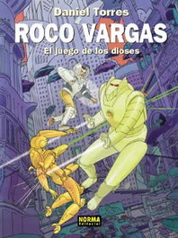 Roco Vargas: Juego Dioses, Daniel Torres - NORMA EDITORIAL