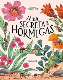 SAVANNA BOOKS, La vida secreta de las hormigas
