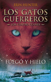 Fuego y hielo, Erin Hunter - SALAMANDRA