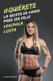 #QUIÉRETE, Verónica Costa - LIBROS CUPULA