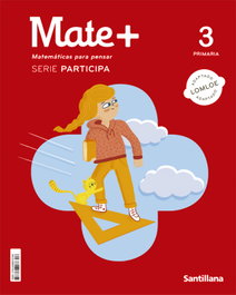 SANTILLANA, 3PRI MATE + PARTICIPA ED22 - (22).MATE+ 3ºPRIM.(PARTICIPA).MATEMAS