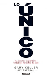 Lo único, Gary Keller - AGUILAR