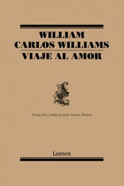 Viaje al amor, William Carlos Williams - LUMEN
