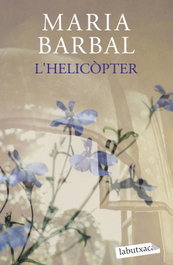 L'helicòpter, Maria Barbal - LABUTXACA