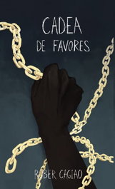 Cadea de Favores, Rober Cagiao - CALACAN LIBROS