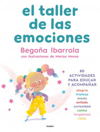GRIJALBO, El taller de las emociones, Begoña Ibarrola - GRIJALBO