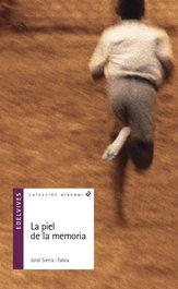 La piel de la memoria, Jordi Sierra i Fabra - EDELVIVES