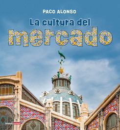 La cultura del mercado, Paco Alonso - BROMERA EDICIONS