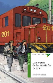 Las venas de la montaña negra, Alfredo Gomez - EDELVIVES