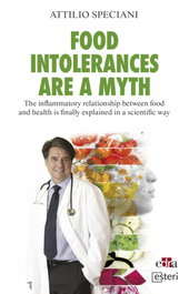 FOOD INTOLERANCES ARE A MYTH, Attilio Speciani - EDRA EDITORIAL