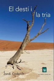 El destí i la tria, Jordi Coderch De Lassaletta - PARCIR EDICIONS SELECTES