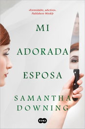 Adorada esposa, mi, Samantha Downing - SUMA DE LETRAS