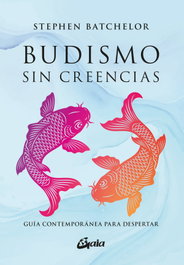GAIA, Budismo sin creencias, Stephen Batchelor - GAIA