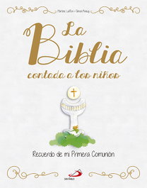 Biblia contada a los niños. Recuerdo Primera Comunión, Martine Lafon - SAN PABLO EDITORIAL