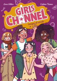 Girls Channel. Amigas al rescate, ANAYA