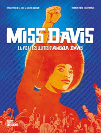 Miss Davis: Vida y las luchas de Angela Davis, Amazing Améziane - TIGRE DE PAPER