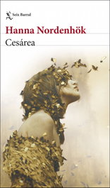 Cesárea, Hanna Nordenhök - SEIX BARRAL EDICIONES