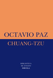 Chuang-tzu, Octavio Paz - SIRUELA