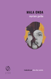Mala onda, Myriam Gurba - EDITORIAL TRANSITO