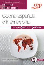 CEP EDITORIAL, Manual. Cocina española e internacional (UF0071) - Certificados de profesionalidad. Cocina (HOTR0408)