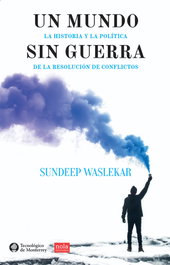 Un mundo sin guerra, Sundeep Waslekar - NOLA
