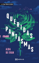 Queridas pantasmas, Alba De Evan - XERAIS