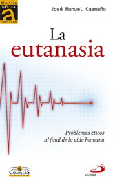 La eutanasia, José Manuel Caamaño López - SAN PABLO EDITORIAL
