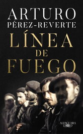 ALFAGUARA Línea de fuego, Arturo Pérez-Reverte - ALFAGUARA