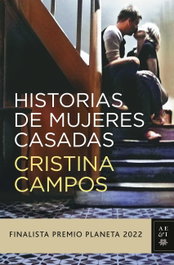 Historias de mujeres casadas, Cristina Campos - Planeta