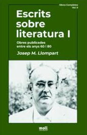 (CAT).ESCRITS SOBRE LITERATURA I, Josep Maria Llompart - MOLL EDITORIAL